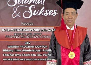 Selamat kepada Sekretaris DPRD Prov. Kaltara “Mohammad Pandi” Atas Gelar Doktor dari UNHAS